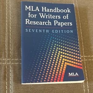 MLA Handbook for Writers of Research Papers Seventh Edition
